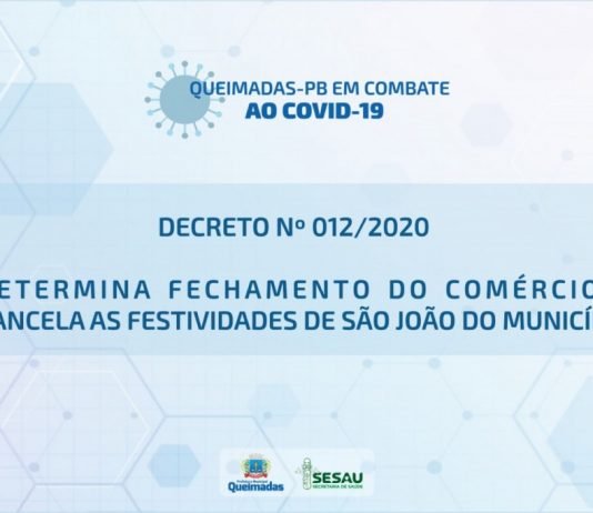 Prefeito de Queimadas determina fechamento do comércio e destina verba do São João para tratamento do coronavírus